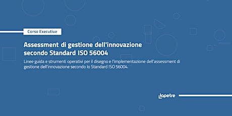 Corso in assessment di gestione dell'innovazione secondo Standard ISO 56004 biglietti