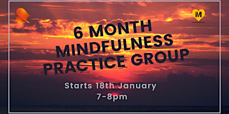 Practice Group: Deepening your  Mindfulness Practice - 6 Month Course tickets