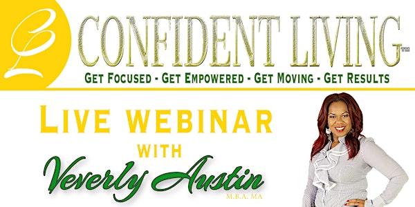 Confident Living March Webinar with Veverly
