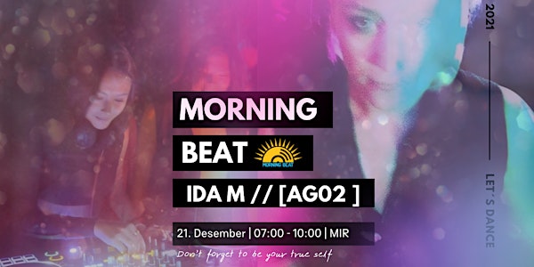 Morning Beat  // Ida M & [AG02]