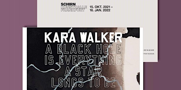Kulturgruppe: Kara Walker - Schirn Kunsthalle