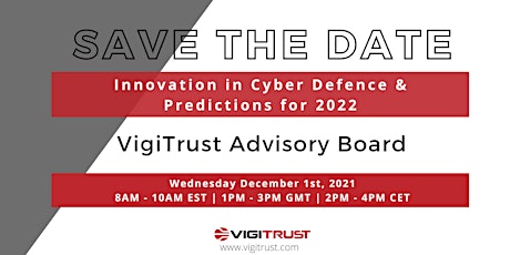 VigiTrust Advisory Board:  Innovation in Cyber Defence & Predictions 2022 primary image