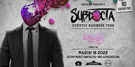 AZ Presents & The Factory Project Presents: Subdocta Strictly Business Tour tickets