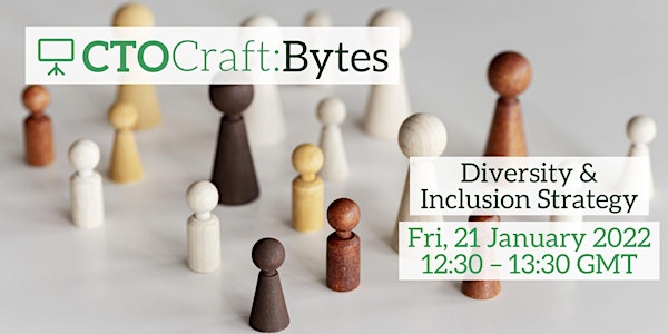 CTO Craft Bytes - Diversity & Inclusion Strategy
