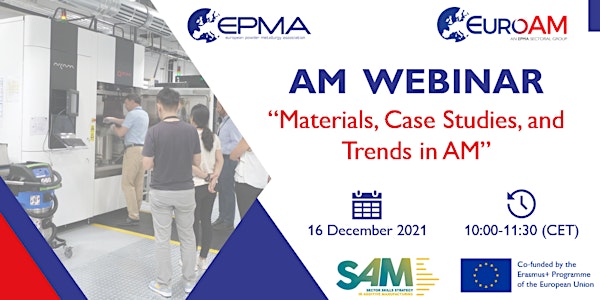 Materials, Case Studies, and Trends in AM