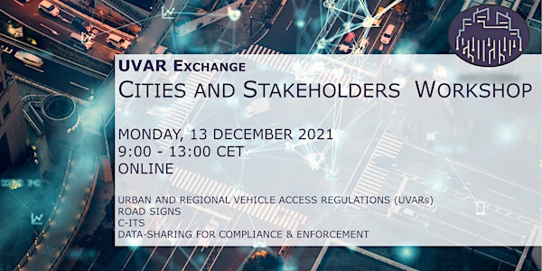 UVAR Exchange Cities and Stakeholder Workshop