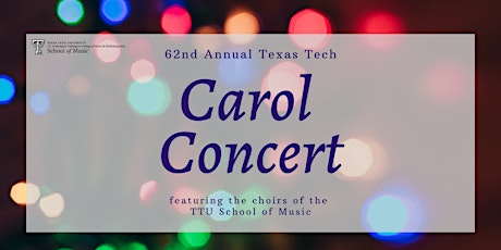 Texas Tech University Choirs: Carol Concert primary image