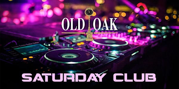 Saturday Club @ Old Oak