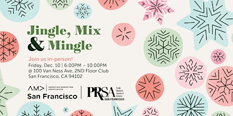 Primaire afbeelding van Jingle, Mix & Mingle Holiday Party with AMA SF & PRSA SF