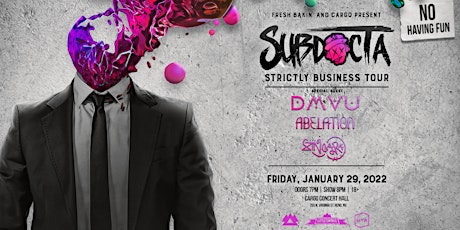 SUBDOCTA STRICTLY BUSINESS TOUR at Cargo Concert Hall tickets