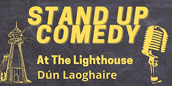 Stand up Comedy at The Lighthouse