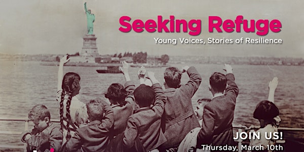 Seeking Refuge: Young Voices, Stories of Resilience | New York, New York.