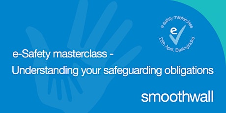 e-Safety Masterclass: Understanding your Safeguarding obligations - Basingstoke primary image