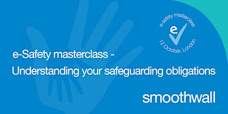 e-Safety Masterclass: Understanding your Safeguarding obligations - London primary image