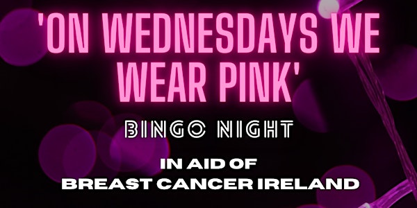 'On Wednesdays We Wear Pink' in aid of Breast Cancer Ireland