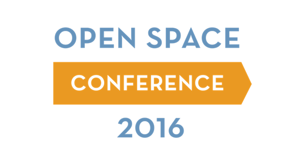 Act Locally, Think Regionally, Lead Nationally - 2016 Open Space Conference