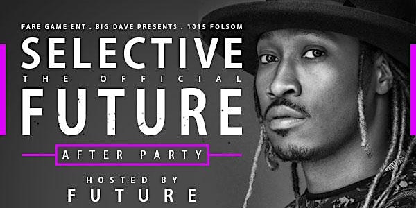 THE OFFICIAL FUTURE AFTER PARTY at 1015 FOLSOM