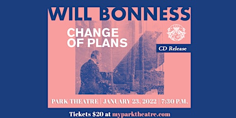 Will Bonness - Change of Plans CD Release tickets