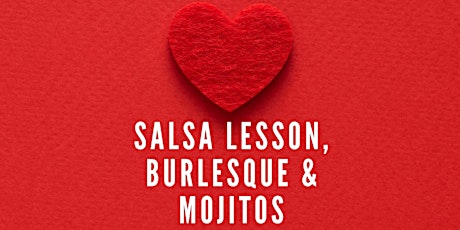 ♥️ Salsa Lesson, Burlesque and Mojitos - VALENTINE'S WEEKEND SPECIAL♥️ tickets