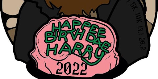 2022 Happy Birthday Harry 1M 5K 10K 13.1 26.2-Save $2