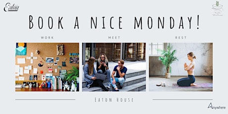 ✨  Book a Nice Monday - Work ｜Meet ｜Rest @ Eaton House
