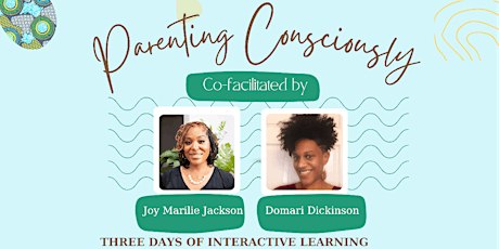 Parenting Consciously:  All Access-  3 Day Series Pass tickets