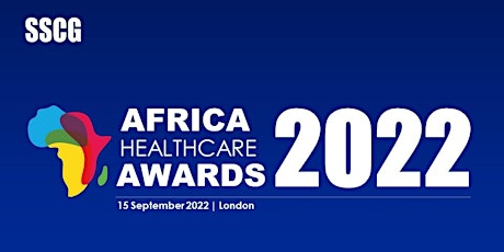 Africa Healthcare Gala Dinner & Awards 2022 tickets