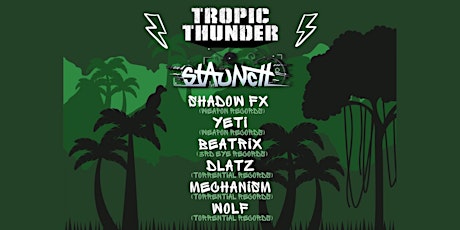 Electric Dreams Present: TROPIC THUNDER! ft. Staunch, Shadow FX & Yeti tickets