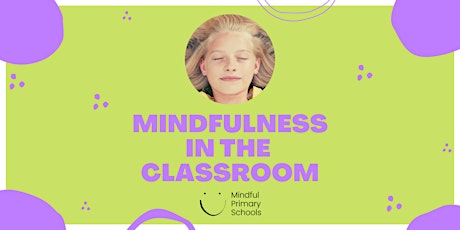 FREE PD - Mindfulness in the Classroom (Early Session)