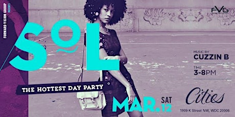 SoL: The Hottest DAY Party (March Madness Edition) :: @ Cities [New Location] :: Saturday, March 12, 2016