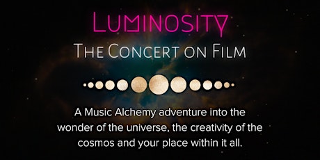 "Luminosity - The Concert on Film" Online Launch Party