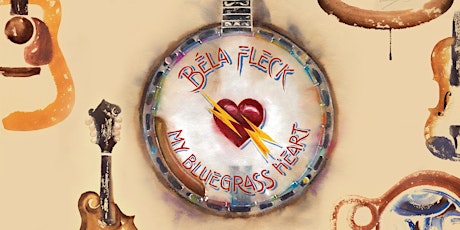 Béla Fleck -  My Bluegrass Heart tickets