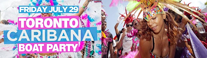 
		Toronto Caribana Boat Party 2022 | Friday July 29th (Official Page) image
