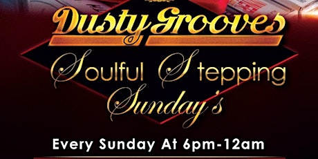 Dusty Grooves Soulful Stepping Sunday’s tickets