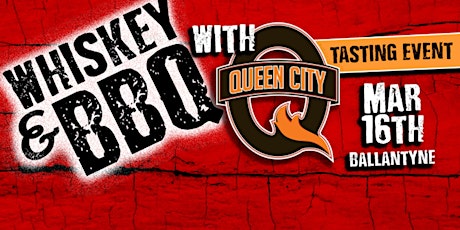 Whiskey & BBQ with Queen City Q 3/16 primary image