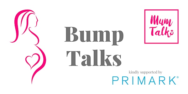Bump Talks kindly supported by Primark