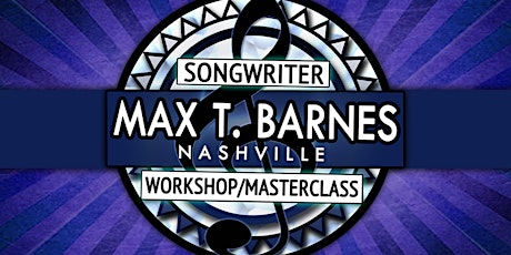 Max T Barnes Songwriter Seminar Moate, Co. Westmeath, Ireland primary image