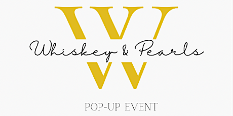 Whiskey & Pearls Pop-Up Event tickets