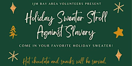 Imagen principal de Holiday Sweater Stroll Against Slavery-El Dorado Hills