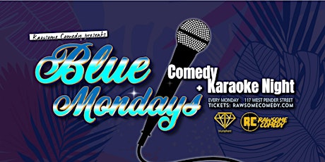 Blue Mondays - Live Comedy & Karaoke Night tickets