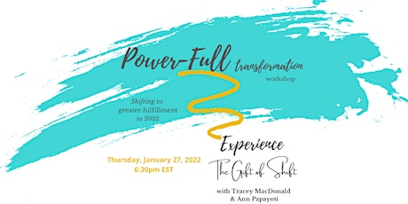 Power-FULL Transformation: Shifting to Greater Fulfillment in 2022 tickets