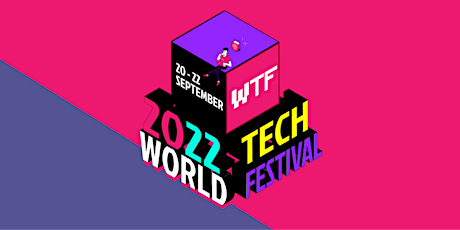 World Tech Festival 2022 tickets