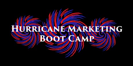 Hurricane Marketing Boot Camp! primary image