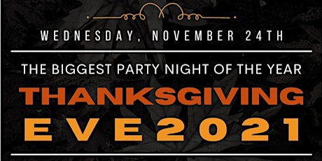 ►FREE THANKSGIVING EVE BASH 2021◄ (4-Floors) primary image