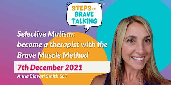 Selective Mutism: become a therapist with the brave muscle method