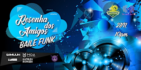 Resenha dos Amigos - Baile Funk tickets