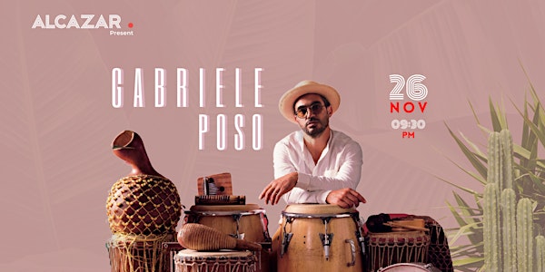GABRIELE POSO Album Launch PArty @ Alcazar 26/11/21
