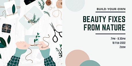 Build-Your-Own | Beauty Fixes From Nature biglietti