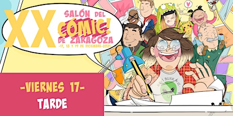 Imagen principal de Salón del Cómic Zaragoza. Viernes 17 de diciembre. Sesión de tarde