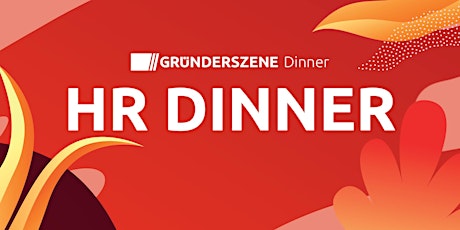 Gründerszene HR Dinner Berlin - 07.04.22 Tickets